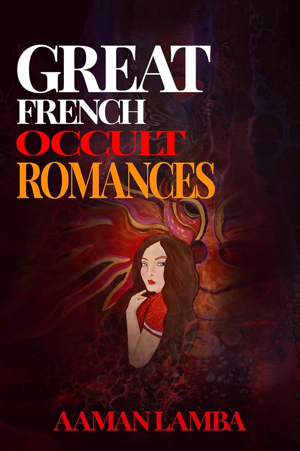 Great French Occult Romances by Aaman Lamba - Book cover for occult and esoteric literature