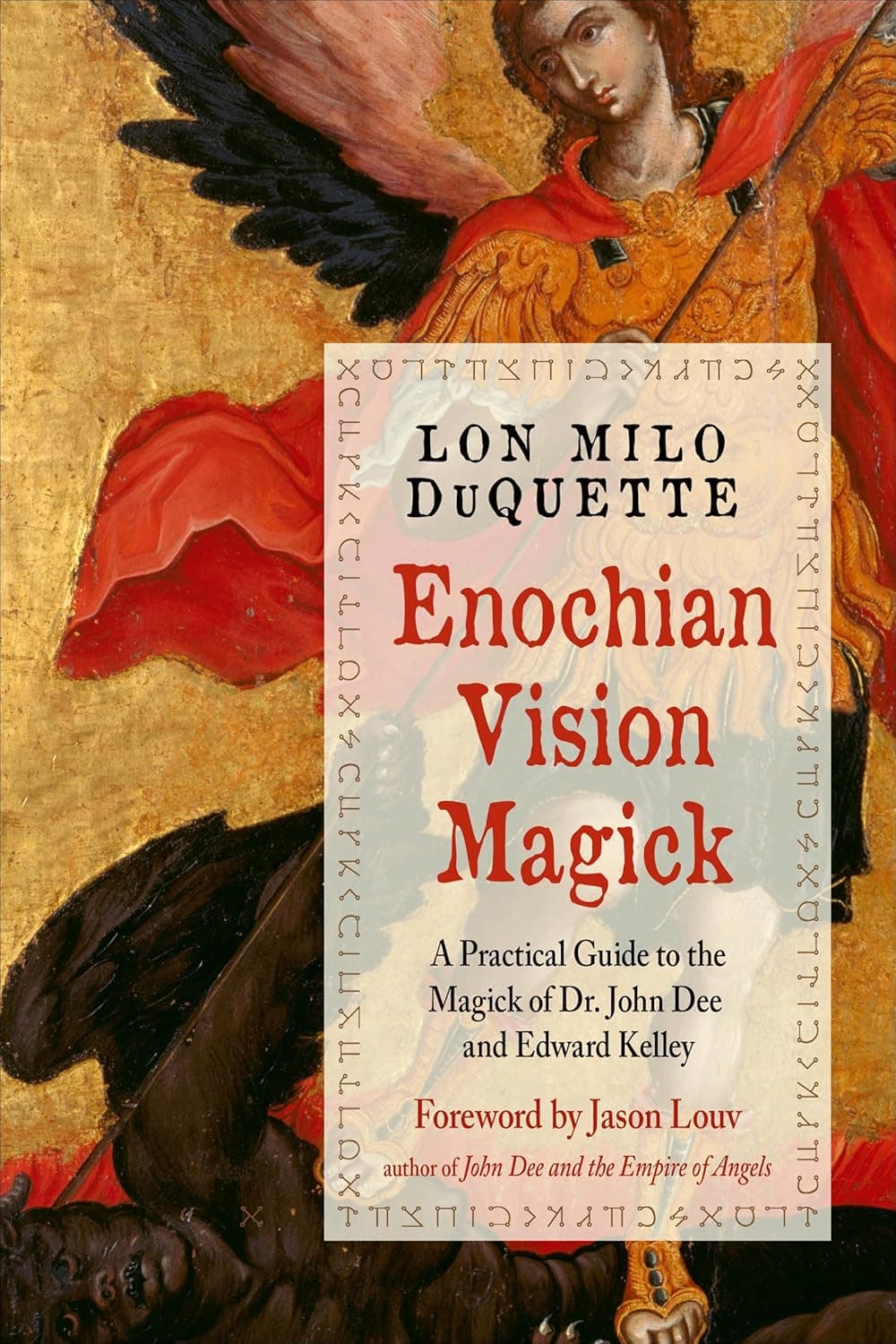 Enochian Vision Magick: A Practical Guide to the Magick of Dr. John Dee and Edward Kelley by Lon Milo DuQuette - Book cover